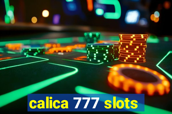 calica 777 slots